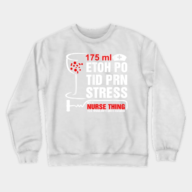 It's Nurse Thing T-Shirt Funny Registered Nurse Saying Quote Crewneck Sweatshirt by jrgenbode